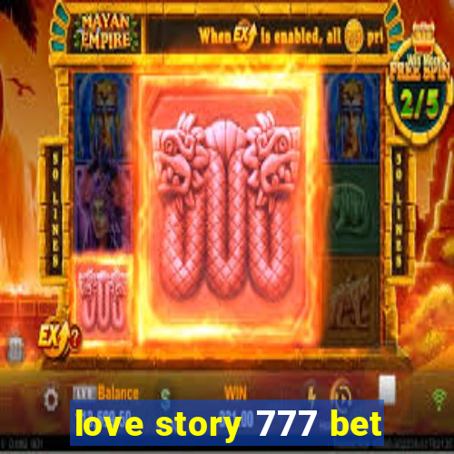 love story 777 bet